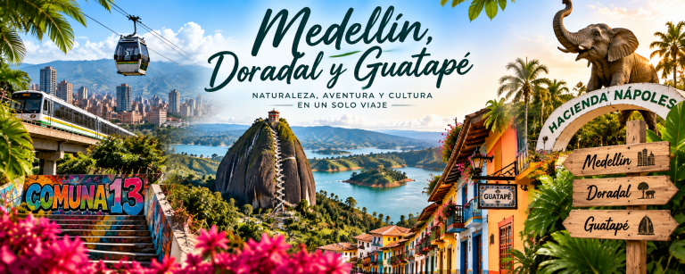MEDELLÍN, DORADAL Y GUATAPÉ
